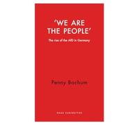 We Are the People: The Rise of the Afd in Germany