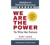 We Are the Power: To Win the Future
