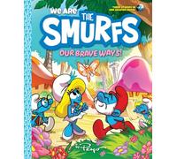 WE ARE THE SMURFS 04 OUR BRAVE WAY: A Graphic Novel: 4