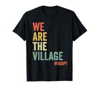 We Are The Village Adotta la consapevolezza dell'adozione Supporto familiare Maglietta