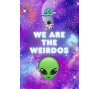 We are the weirdos alien journal: Note taking, 6X9 inches, daily sketching