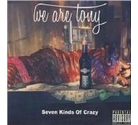 We Are Tony - Seven Kinds Of Crazy - Cd