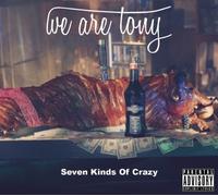 We Are Tony - Seven Kinds Of Crazy CD SOULKITCHEN