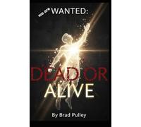 we are Wanted Dead or Alive