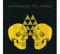 We Are Wolves - Total Magique [Import]