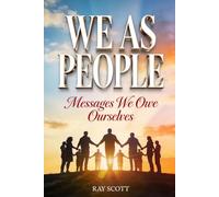 We As People: Messages we owe Ourselves