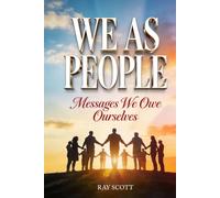 We As People: Messages we owe Ourselves