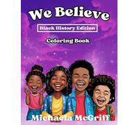We Believe: Black History Edition Coloring Book