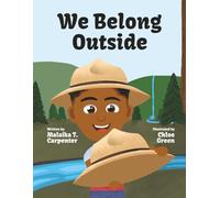 We Belong Outside: Discovering America’s First National Park Rangers