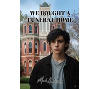 We Bought a Funeral Home