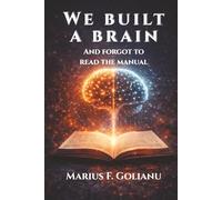 We built a brain and forgot to read the manual