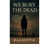 We Bury the Dead (Movie Review): A Deep Analysis Exploring Modern Horror Cinema, Grief, Humanism, and the Evolution of Post-Apocalyptic Storytelling.