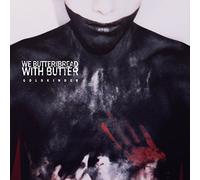 We Butter The Bread With Butter - Goldkinder [DELUXE]