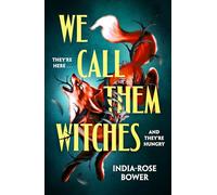 We Call Them Witches: A SAPPHIC ROMANCE SET IN A POST-APOCALYPTIC WORLD FULL OF HUNGRY ELDRITCH CREATURES