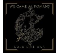 We Came As Romans - Cold Like War