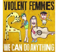 We Can Do Anything (1 CD Audio) - Violent Femmes (Audio Cd)