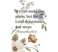 We can make our plans, but the Lord determines our steps.: Journal