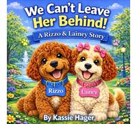 We Can’t Leave Her Behind: A Rizzo & Lainey Story