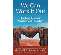 We Can Work It Out: Resolving Conflicts Peacefully And Powerfully