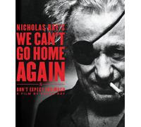 We Can't Go Home Again & Don't Expect Too Much (Blu-ray) Nicholas Ray