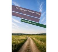 We Celebrate: Ordinary Time