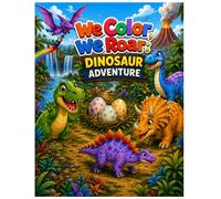 We Color, We Roar: Dinosaur Adventure Coloring Book: 30 Fun Dinosaur Coloring Pages for Kids Ages 4-8 | Easy Kid-Friendly Designs | Cute Prehistoric Adventure for Boys and Girls