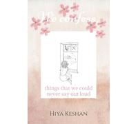 We confess,: Things we could never say out loud