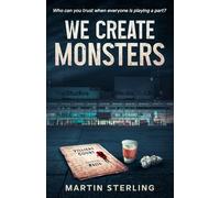 We Create Monsters: A Kate Stiles Novel - darkly witty British crime fiction from a former Coronation Street writer.