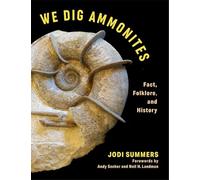 We Dig Ammonites: Fact, Folklore, and History