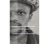 We do not die but comes back a spirit: A powerful spiritual connection