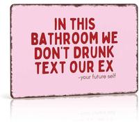 We Don't Drunk Text Here Bathroom Metal Plaque 8 X 12 in