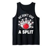 We Don't Give A Split Lega di Bowling Abbinamento Canotta