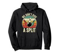 We Don't Give A Split Lega di Bowling Abbinamento Felpa con Cappuccio