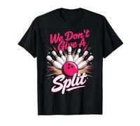 We Don't Give A Split Lega di Bowling Abbinamento Maglietta