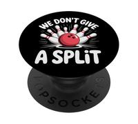 We Don't Give A Split Lega Di Bowling Abbinamento PopSockets PopGrip Adesivo