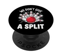 We Don't Give A Split Lega Di Bowling Abbinamento PopSockets PopGrip Adesivo