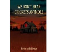 We Don't Hear Crickets Anymore