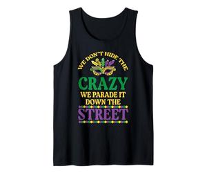 We Dont Hide The Crazy We Parade Mardi Gras Uomini Donne Bambini Canotta