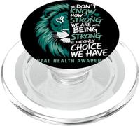 We Don't Know How Strong We Are Leone Consapevolezza Salute PopSockets PopGrip per MagSafe