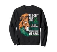 We Dont Know How Strong We Are Until Strong Is Mental Health Felpa