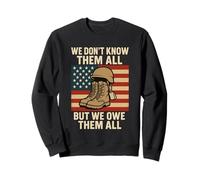 We Don't Know Them All But We Owe Them All Tributo Militare Felpa