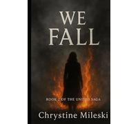 We Fall: Book 2 of United Saga