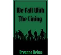 We Fall With The Living