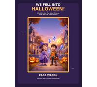 We Fell Into Halloween!: What Are the Five Good Choices That Will Get Them Home?