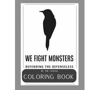 We Fight Monsters #BuyBacktheBlock Memphis Ed. Coloring Book: Healing Through Art, Hope Through Creativity, and Strength Through Every Page