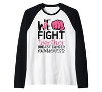 We Fight Together - Nastro Rosa per Donne Contro Il Cancro al Seno Maglia con Maniche Raglan