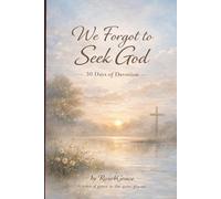 We forgot to s od: 30 Day Devotion