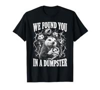 We Found You in A Dumpster Big Bro Opossum Divertente Maglietta
