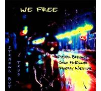 We Free - Strange But True