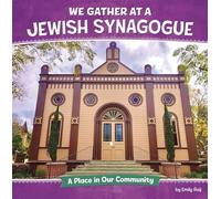 We Gather at a Jewish Synagogue: A Place in Our Community